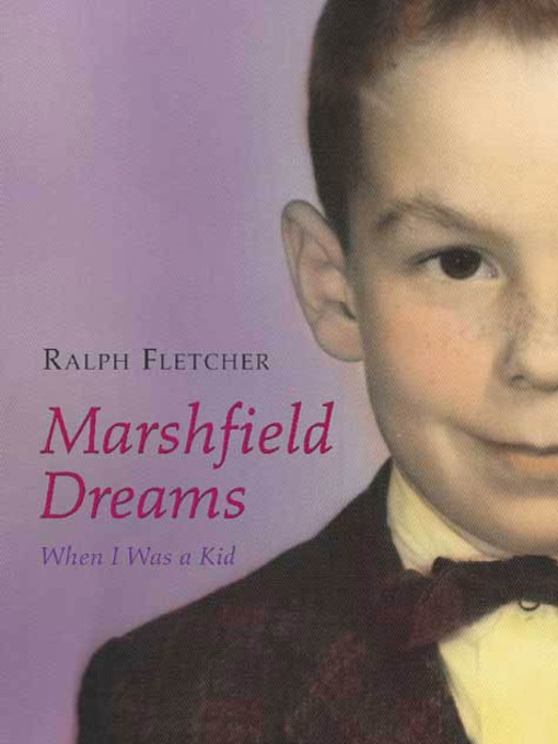 Title details for Marshfield Dreams by Ralph Fletcher - Wait list